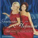 CD - Geschwister Hofmann - Liebe Braucht Keine Worte