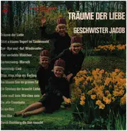 Geschwister Jacob - Träume der Liebe