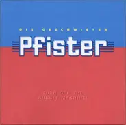 Geschwister Pfister - Turn Off The Bubble-Machine