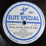 Geschwister Schmid , Walter Baumgartner Und Sein Orchester - Swing, Das Isch Musik Für D'Bei / Mir Zwei Underm Raegeschirm