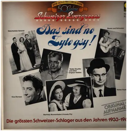 Geschwister Schmid / Bumm Und Schrumm a.o. - Das sind no zyte gsy - Die Größten Schweizer Schlager aus den Jahren 1933-1960