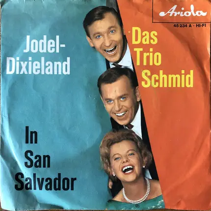 Geschwister Schmid - Jodel Dixieland / In San Salvador