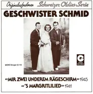 Geschwister Schmid - Mir Zwei Underem Rägeschirm / 's Margritlilied