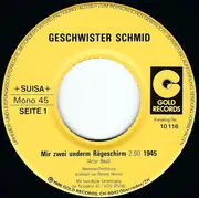 7inch Vinyl Single - Geschwister Schmid - Mir Zwei Underem Rägeschirm / 's Margritlilied