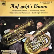 LP - Geschwister Schnaitl - Traunsteiner Sänger , Bischofshofener Tanzlmusi - Salzburger Blasmusi - Auf Geht's Buam