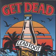 Get Dead / The Bombpops - Lead Foot / Can O' Worms