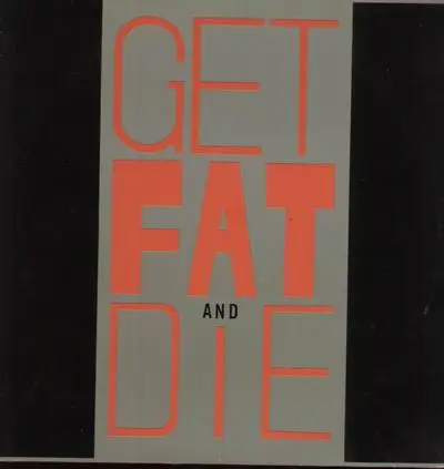 2Bad - Get Fat and Die