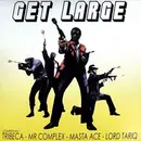 12inch Vinyl Single - Get Large Starring: Tribeca , Mr. Complex , Masta Ace & Lord Tariq / Kwest Tha Madd Lad , Gauge & E - Get Large / 718