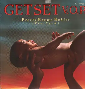 Get Set V.O.P. - Pretty Brown Babies (Pro-Seed) (Seven Worlds Of Word)