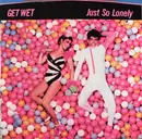 7inch Vinyl Single - Get Wet - Just So Lonely
