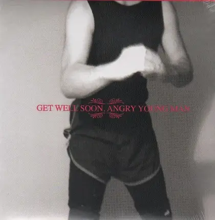 Get Well Soon - Angry Young Man