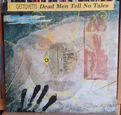 Gettovetts - Dead Men Tell No Tales