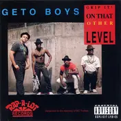 Geto Boys - Grip It! On That Other Level