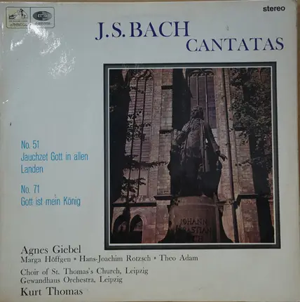J. S. Bach - Cantata No.51 - Jauchzet Gott In Allen Landen, Cantata No.71 -  Gott Ist Mein König (Kurt Thomas)