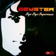 Geyster - Bye Bye Superman