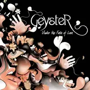 Geyster - Under The Fuse Of Love