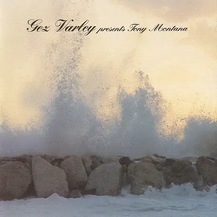 Gez Varley - Gez Varley Presents Tony Montana