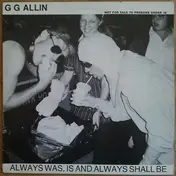G.G. Allin - Always Was, Is And Always Shall Be / E.M.F.