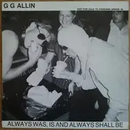 GG Allin - Always Was, Is And Always Shall Be / E.M.F.