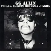CD - GG Allin - Freaks, Faggots, Drunks & Junkies