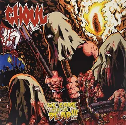 Ghoul - We Came For.. -Reissue-