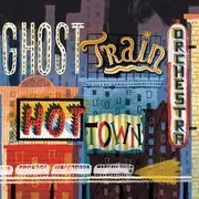CD - Ghost Train Orchestra - Hot Town