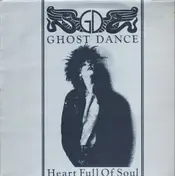 Ghost Dance - Heart Full Of Soul
