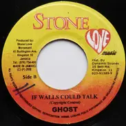 Ghost - If Walls Could Talk