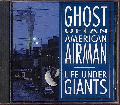 Ghost Of An American Airman - Life Under Giants