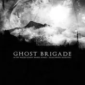ghost brigade - IN THE WOODS