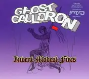 CD - Ghost Cauldron - Invent Modest Fires