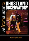 Ghostland Observatory - Live From Austin TX