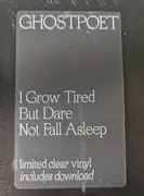 LP - Ghostpoet - I Grow Tired But Dare Not Fall Asleep - Limited Edition