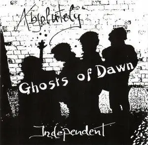 Ghosts Of Dawn - Absolutely Independent