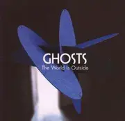 Double CD - Ghosts - The World Is Outside