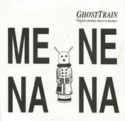 Ghost Train - Me Ne Na Na