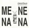 7inch Vinyl Single - Ghosttrain - Me Ne Na Na