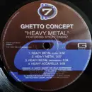 12inch Vinyl Single - Ghetto Concept Featuring Sticky Fingaz - Heavy Metal