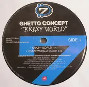 ghetto concept - Krazy World / Livin' It Up / Blood Sweat And Glory