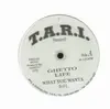 12'' - Ghetto Life - What you Wanna / Hooked on you