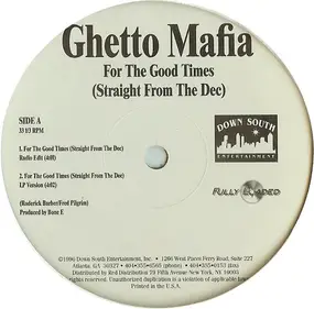 Ghetto Mafia - For The Good Times (Straight From The Dec)