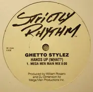 Ghetto Stylez - Hands Up (What?)