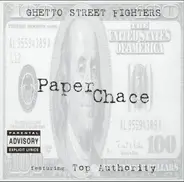 Ghetto Street Fighters Featuring Top Authority - Paper-Chace