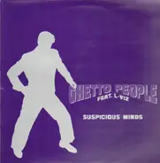 Ghetto People - Suspicious Minds