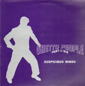 ghetto people - Suspicious Minds