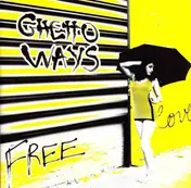 Ghetto Ways - Free Love