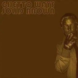 GHETTO WAYS - SOLID BROWN