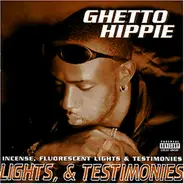 Ghetto Hippie - Incense, Fluorescent Lights & Testimonies