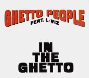 Ghetto People Feat.l-Viz - In the Ghetto