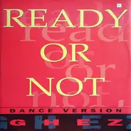 Ghez - Ready Or Not (Dance Version)